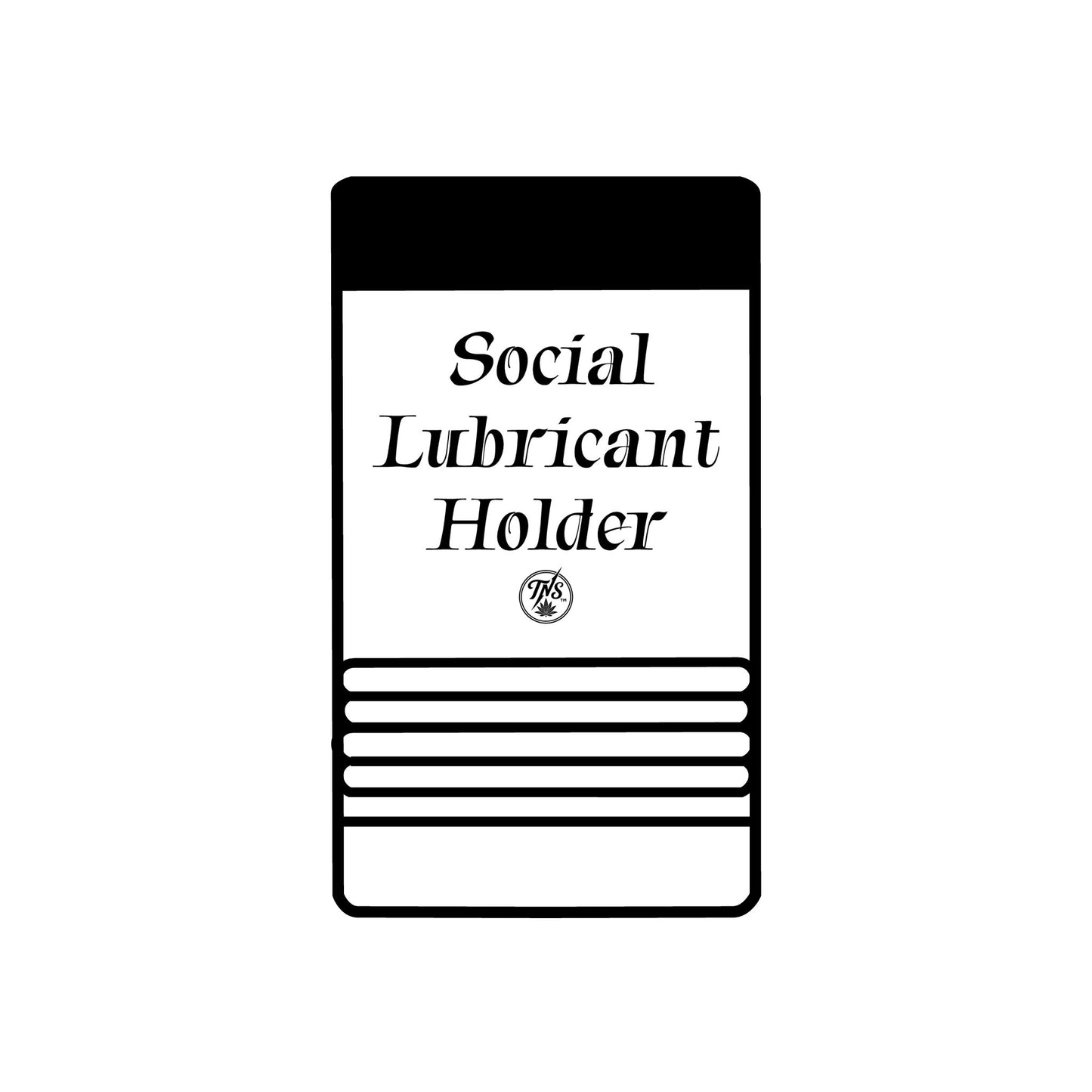 12oz can Holder - Social Lubricant holder