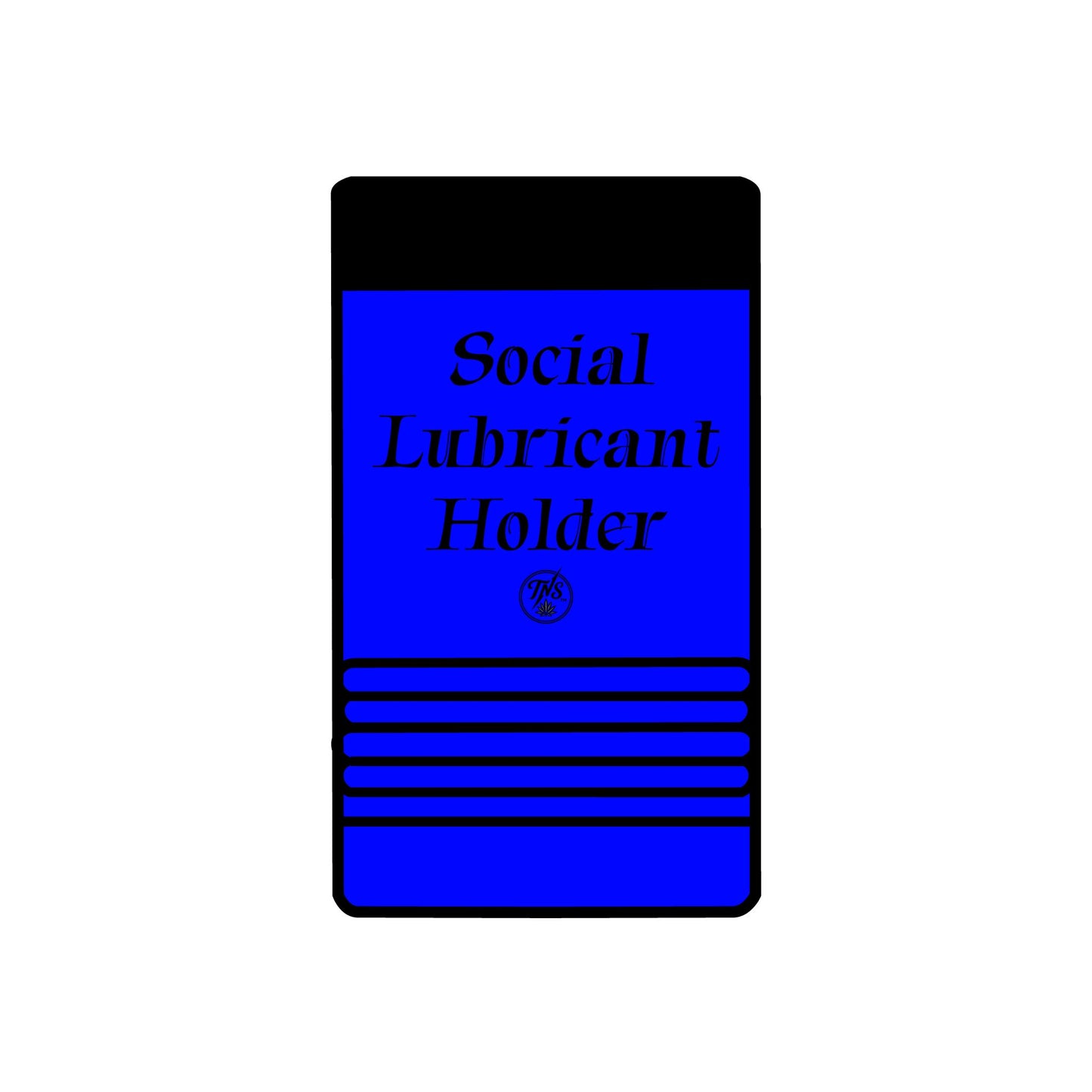 12oz can Holder - Social Lubricant holder