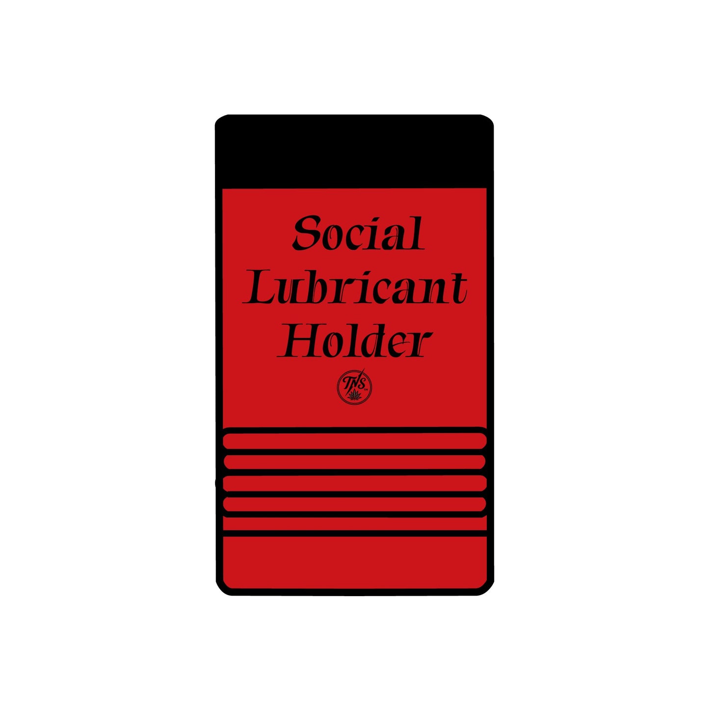 12oz can Holder - Social Lubricant holder