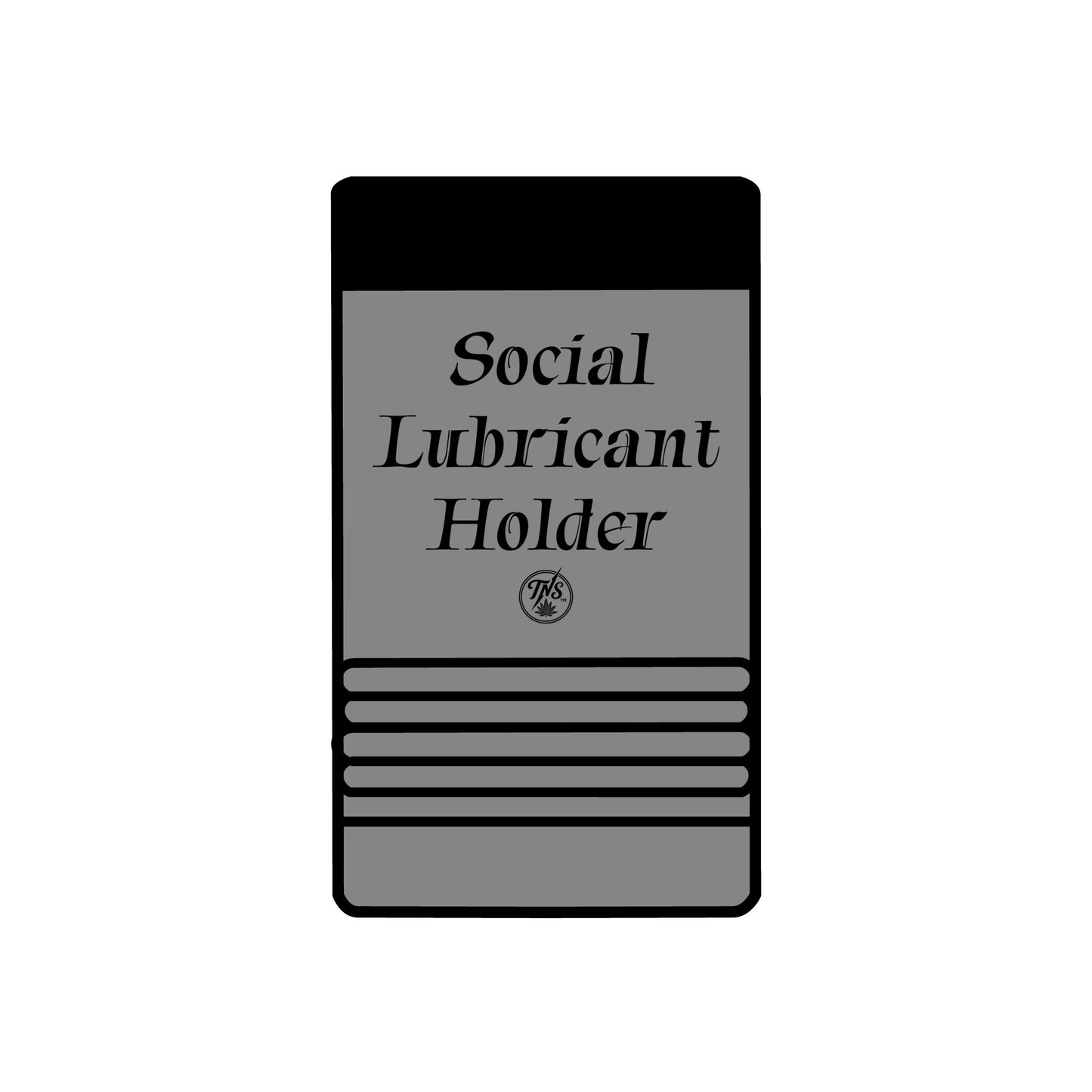 12oz can Holder - Social Lubricant holder